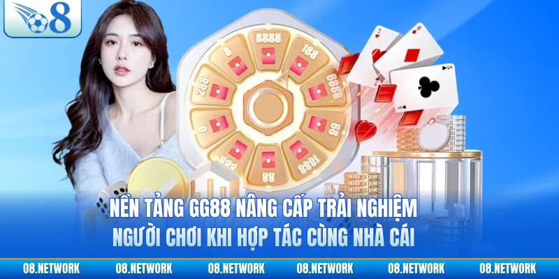 Nền tảng GG88 nâng cấp trải nghiệm người chơi khi hợp tác cùng nhà cái